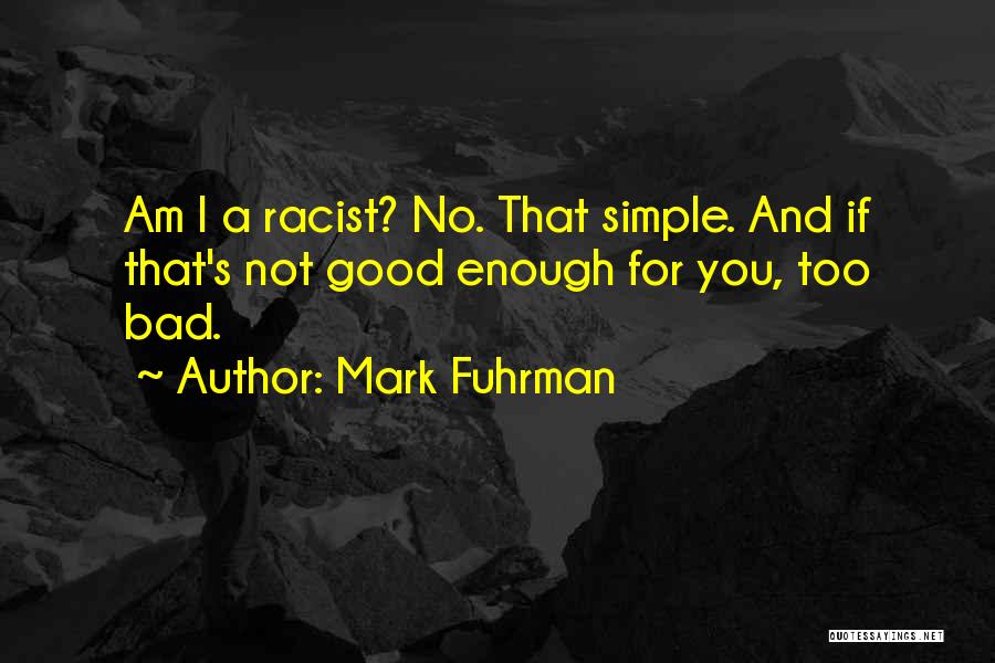 Mark Fuhrman Quotes 679596