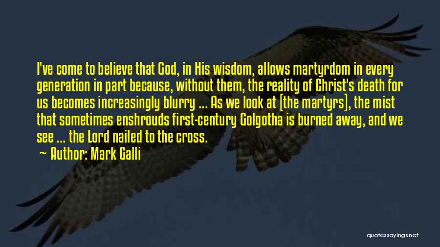 Mark Galli Quotes 777097