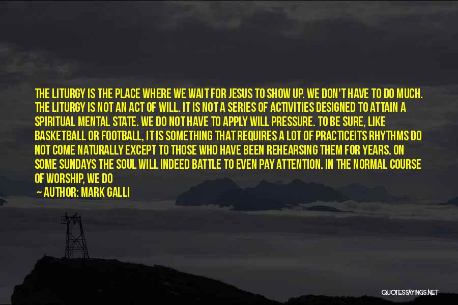 Mark Galli Quotes 84421