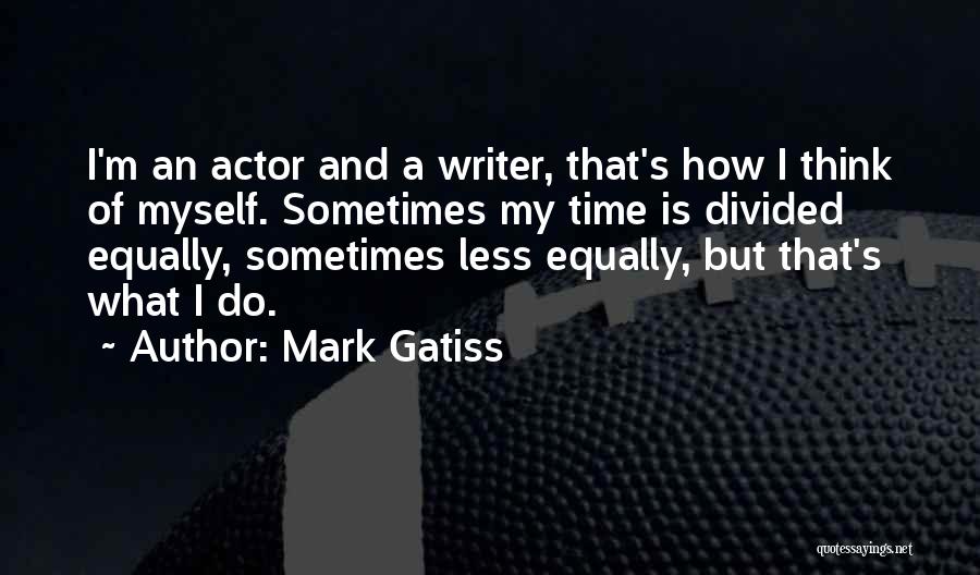 Mark Gatiss Quotes 1040082