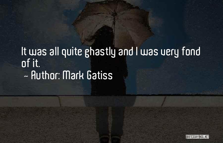 Mark Gatiss Quotes 1798078