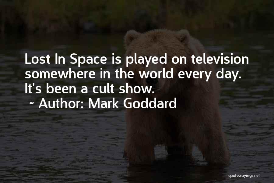 Mark Goddard Quotes 1710131