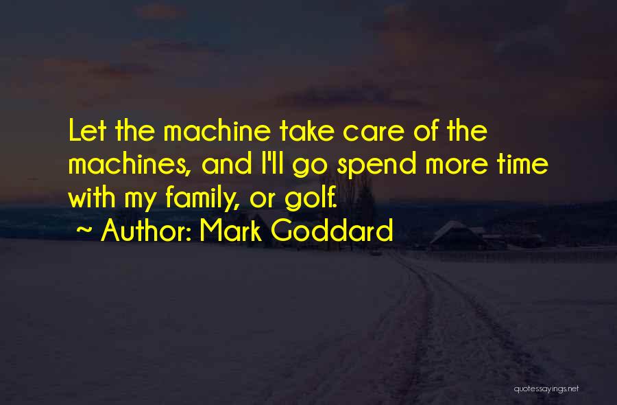 Mark Goddard Quotes 2149450