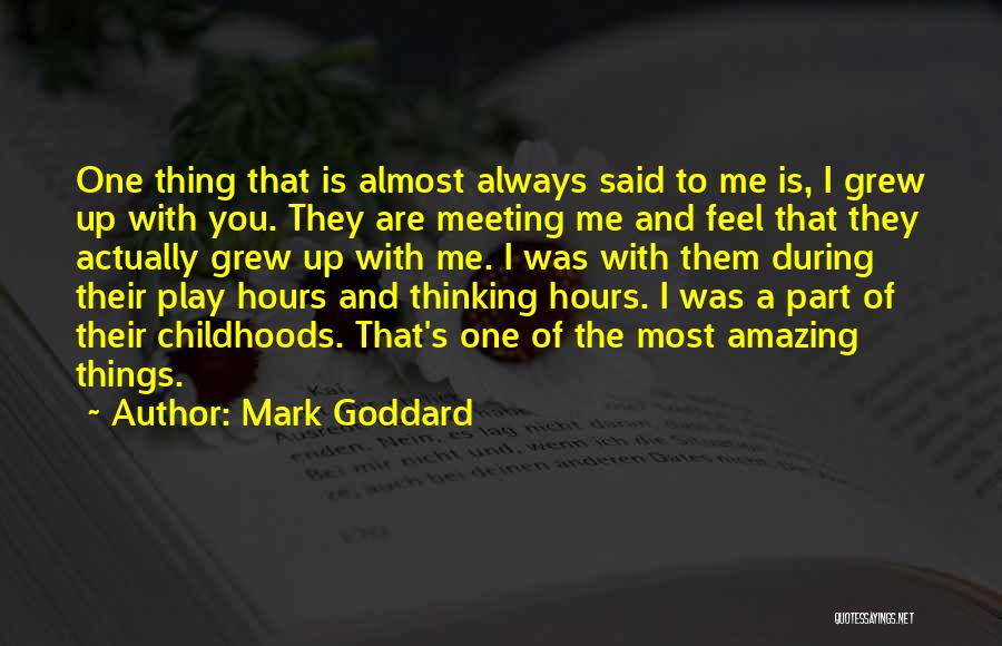 Mark Goddard Quotes 508434