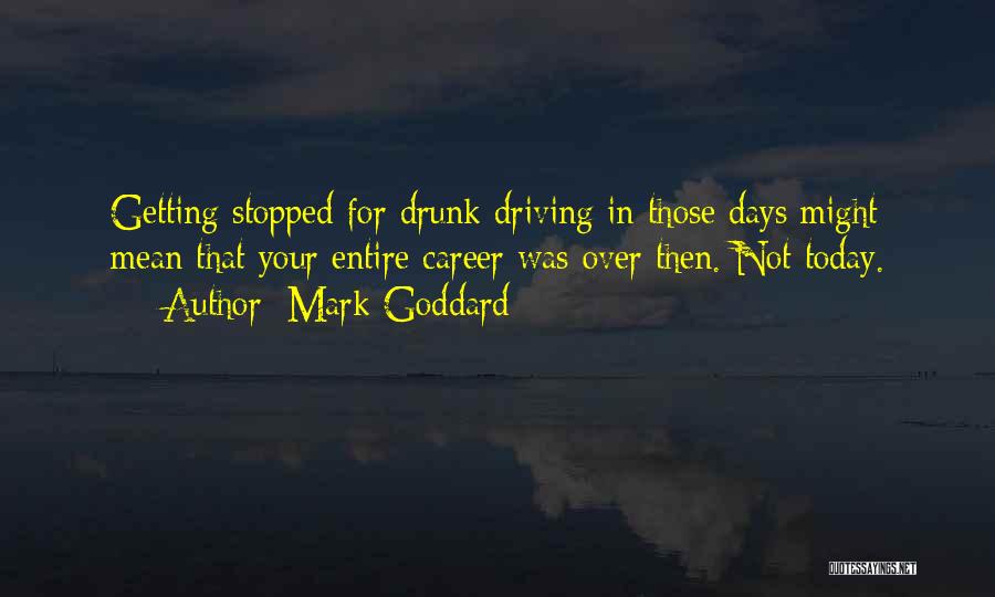 Mark Goddard Quotes 597962