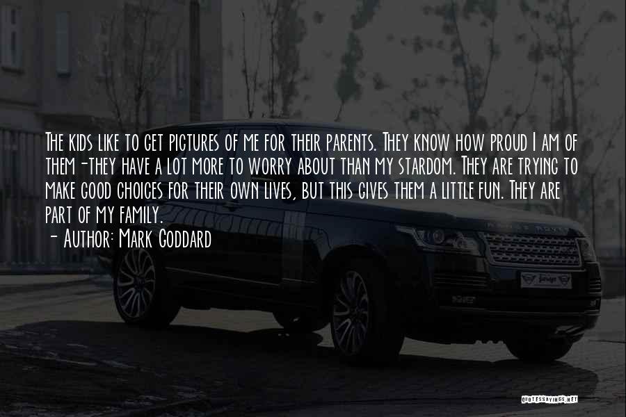 Mark Goddard Quotes 882349