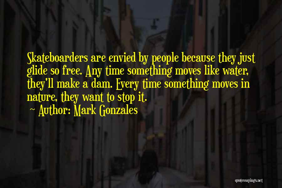 Mark Gonzales Quotes 637114