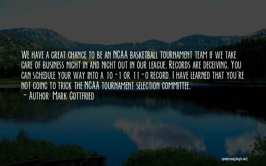 Mark Gottfried Quotes 2188235