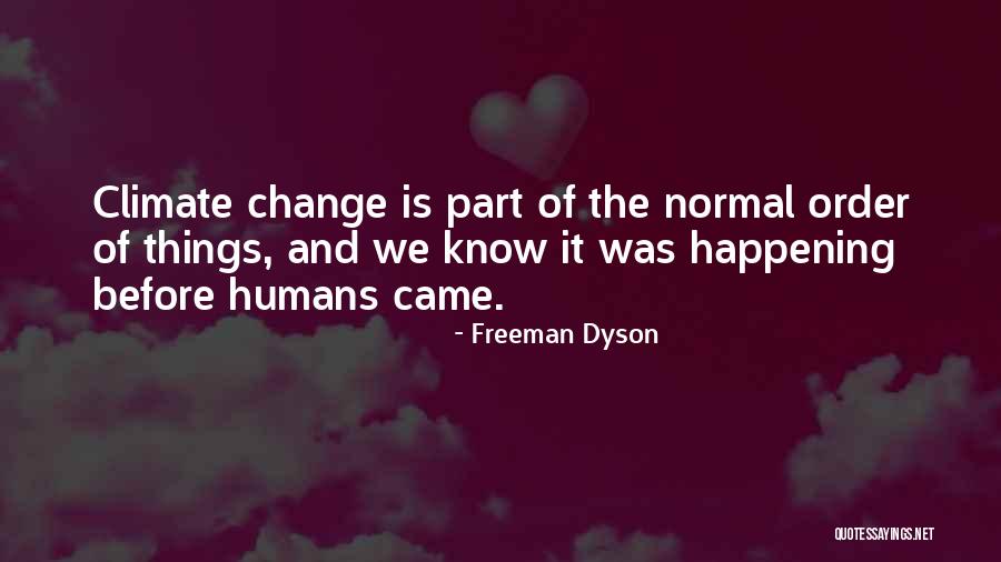 Mark Graber Quotes By Freeman Dyson Mark Graber Quotes By Freeman Dyson