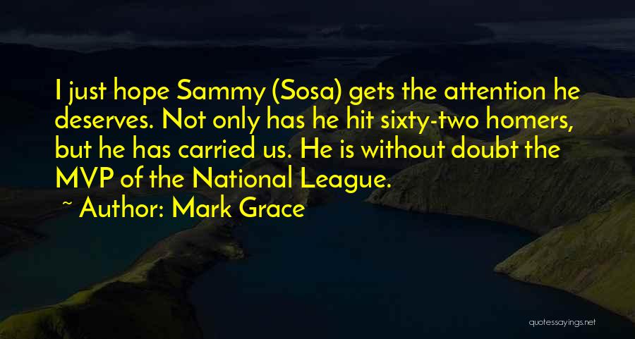 Mark Grace Quotes 1196570