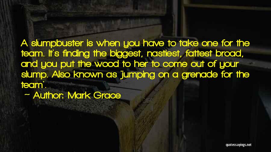 Mark Grace Quotes 221092