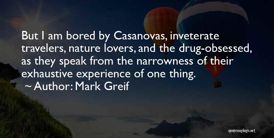 Mark Greif Quotes 1761470