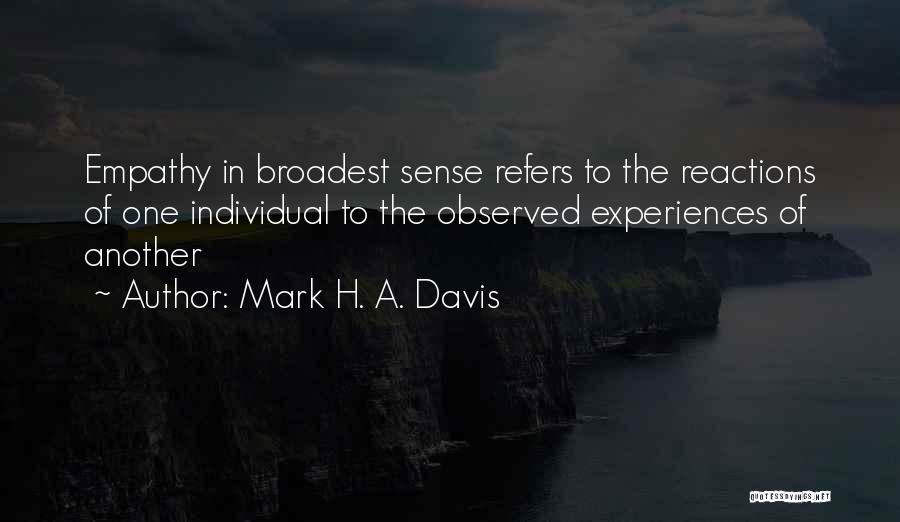 Mark H. A. Davis Quotes 547523