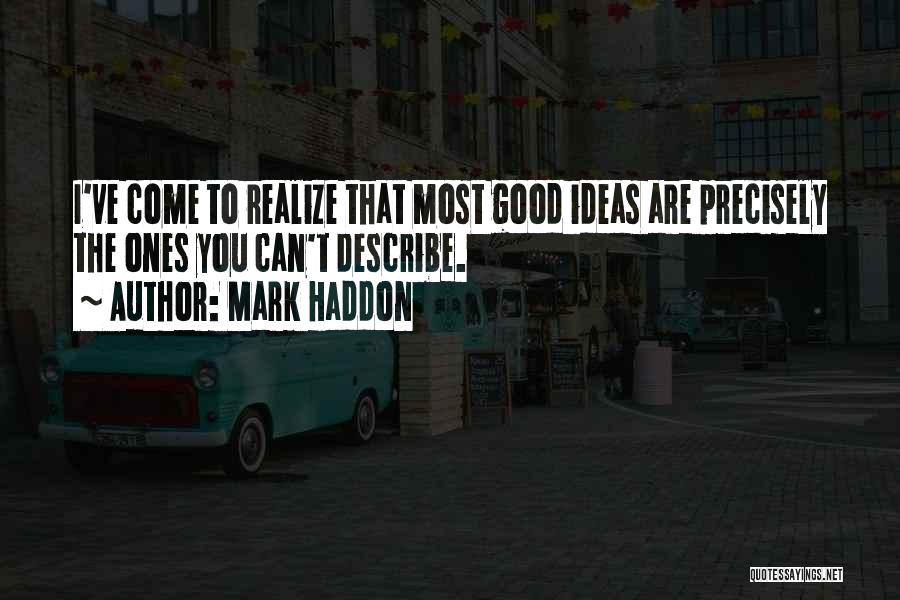 Mark Haddon Quotes 1278235