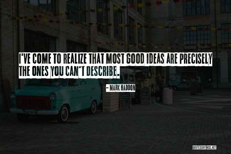 Mark Haddon Quotes 1278235 Mark Haddon Quotes 1278235