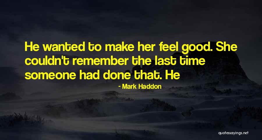 Mark Haddon Quotes 1376748