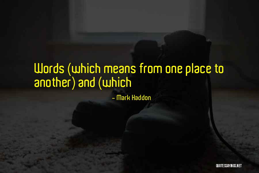 Mark Haddon Quotes 1475486 Mark Haddon Quotes 1475486