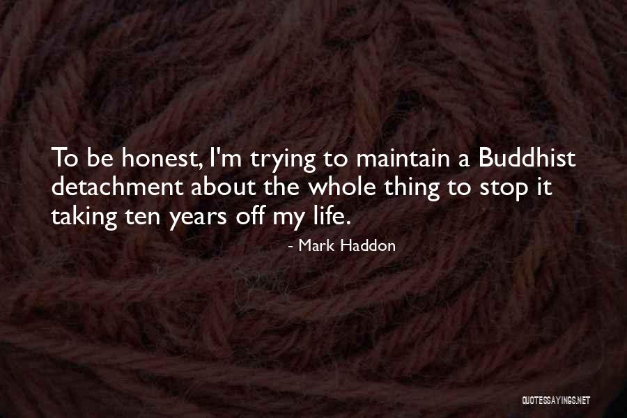 Mark Haddon Quotes 1601283