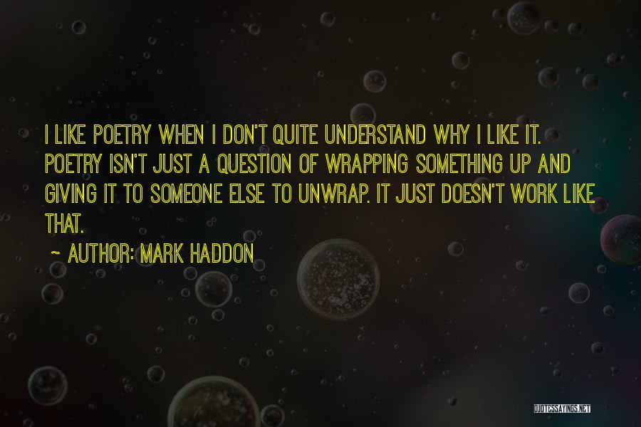 Mark Haddon Quotes 162666