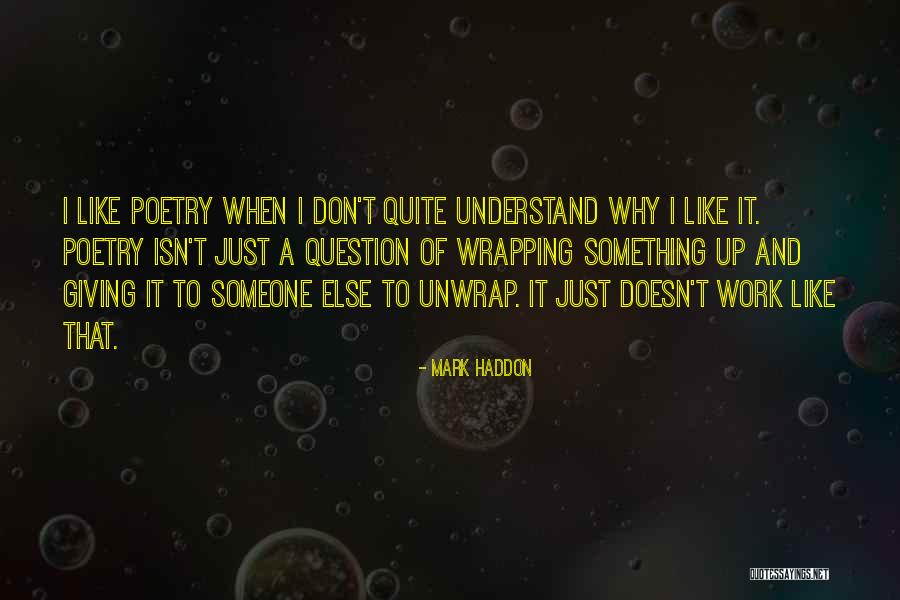 Mark Haddon Quotes 162666