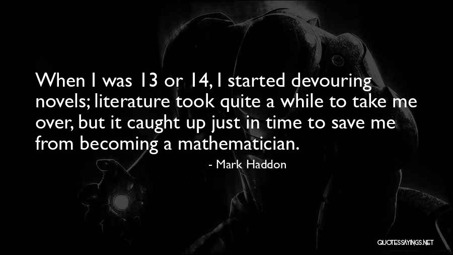 Mark Haddon Quotes 1844351 Mark Haddon Quotes 1844351