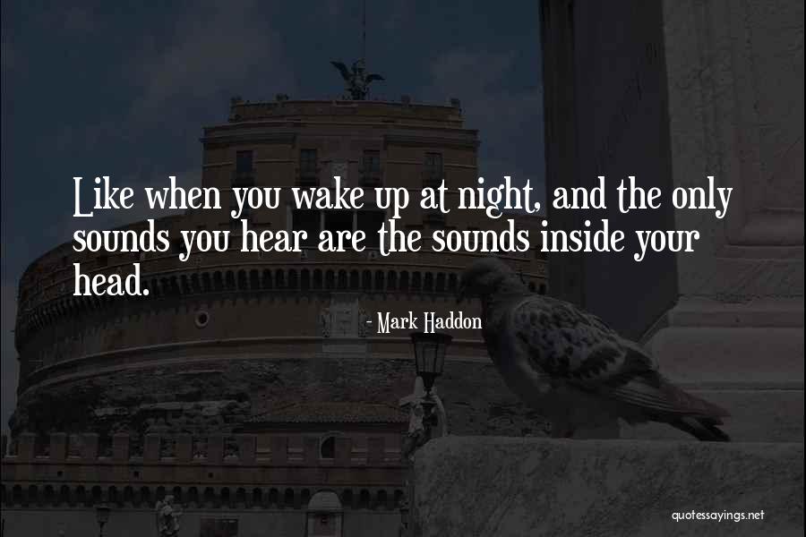 Mark Haddon Quotes 282959 Mark Haddon Quotes 282959