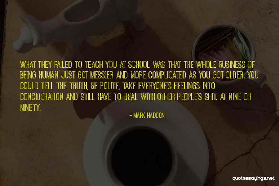 Mark Haddon Quotes 606426 Mark Haddon Quotes 606426