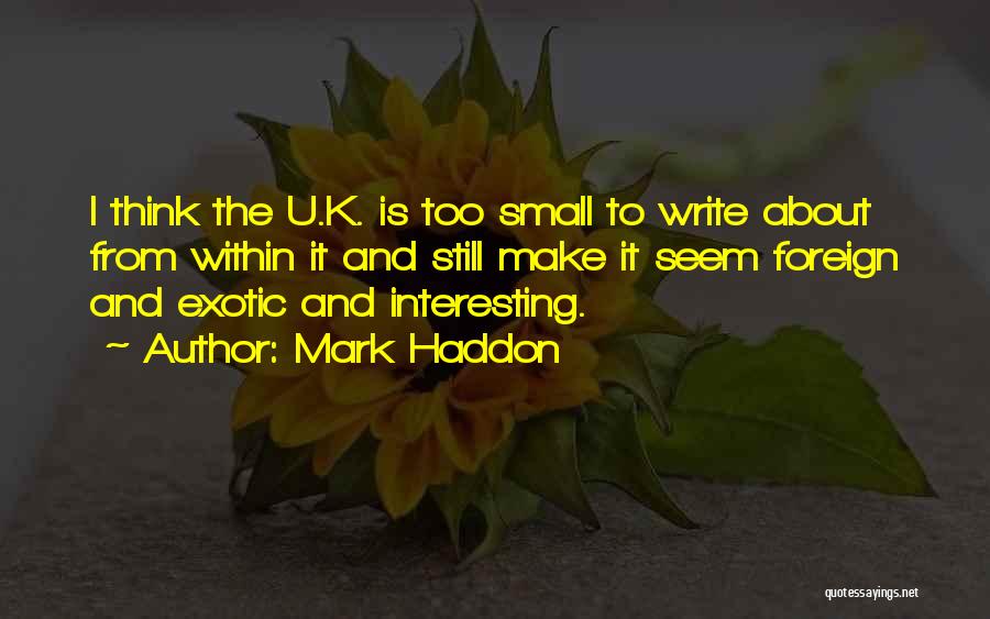 Mark Haddon Quotes 733826