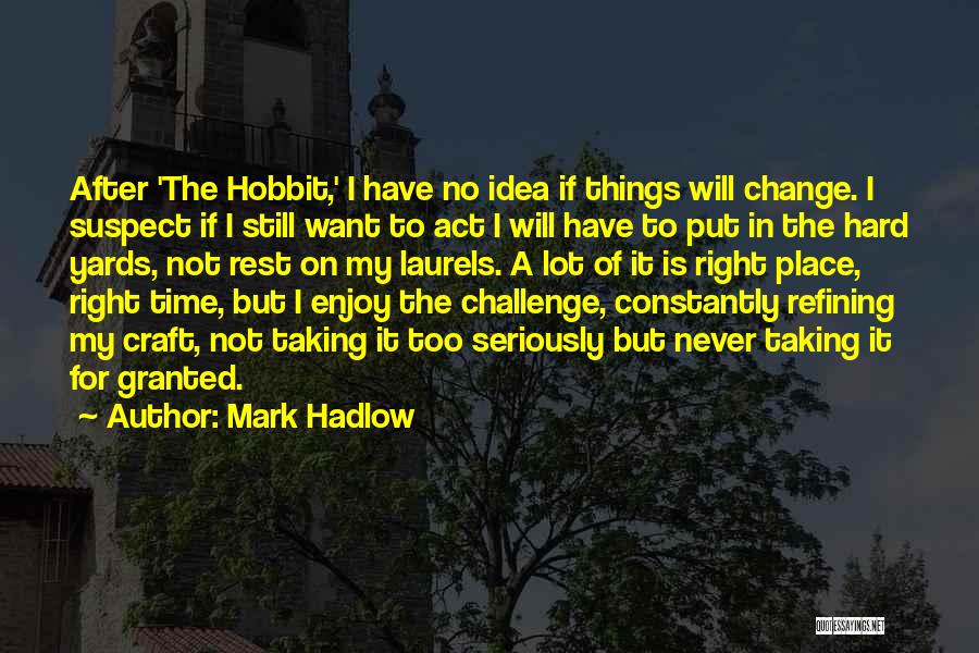 Mark Hadlow Quotes 1985741