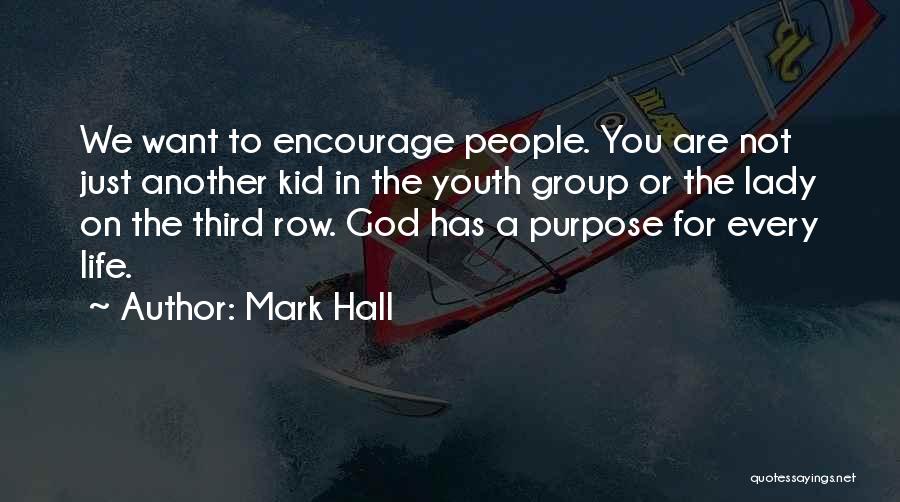 Mark Hall Quotes 1371952