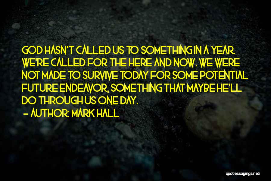 Mark Hall Quotes 544613