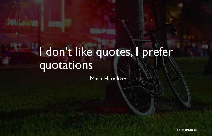 Mark Hamilton Quotes 1786364