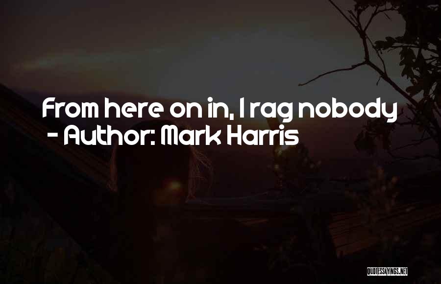 Mark Harris Quotes 1577551