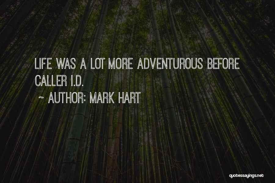 Mark Hart Quotes 1107298