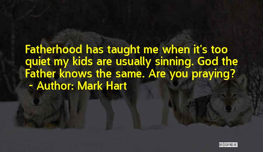 Mark Hart Quotes 1347263