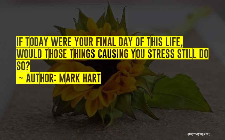 Mark Hart Quotes 765305