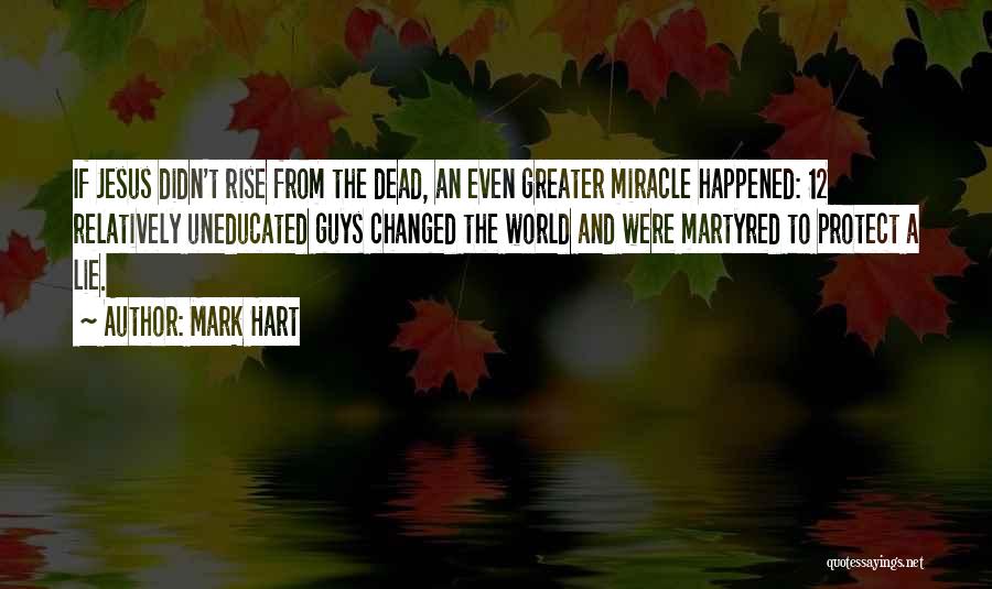 Mark Hart Quotes 794824