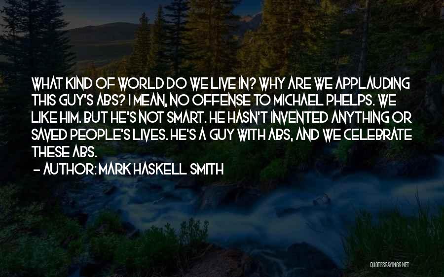 Mark Haskell Smith Quotes 1647307