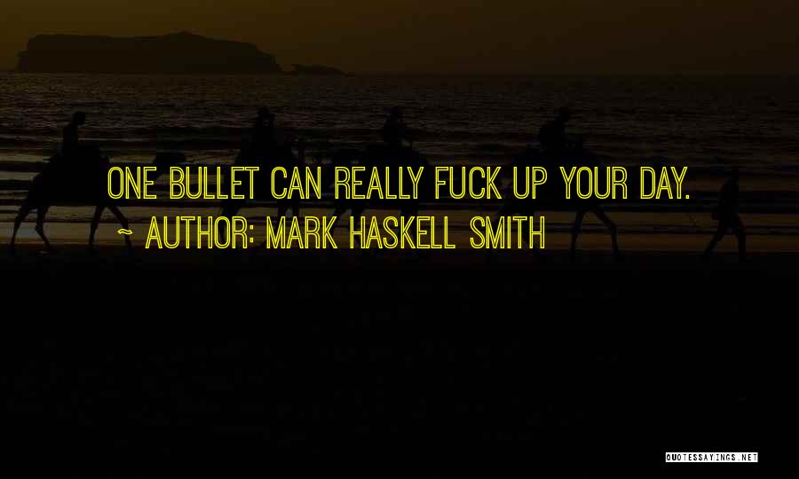 Mark Haskell Smith Quotes 602234