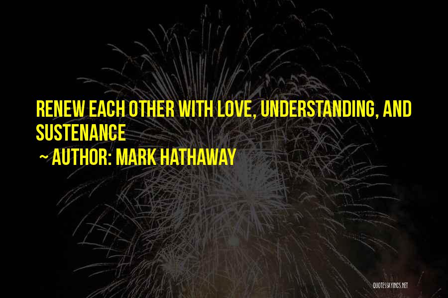 Mark Hathaway Quotes 479909