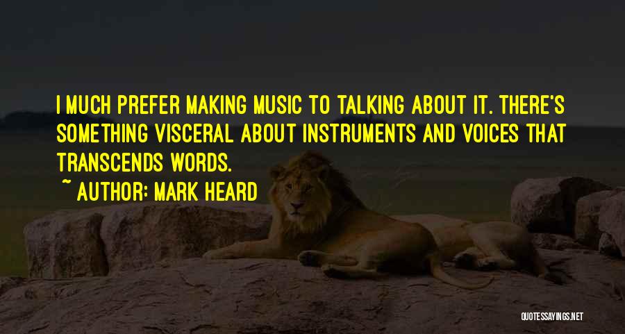 Mark Heard Quotes 2143712