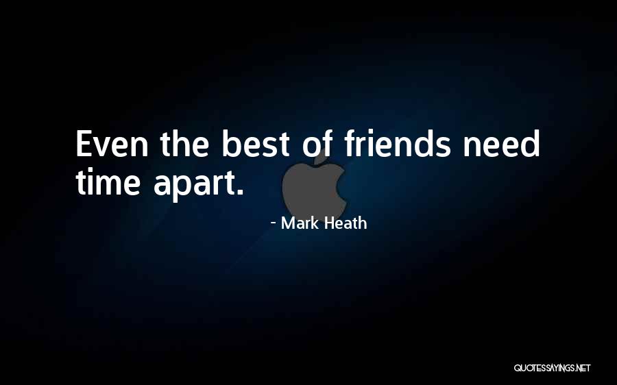 Mark Heath Quotes 1384636