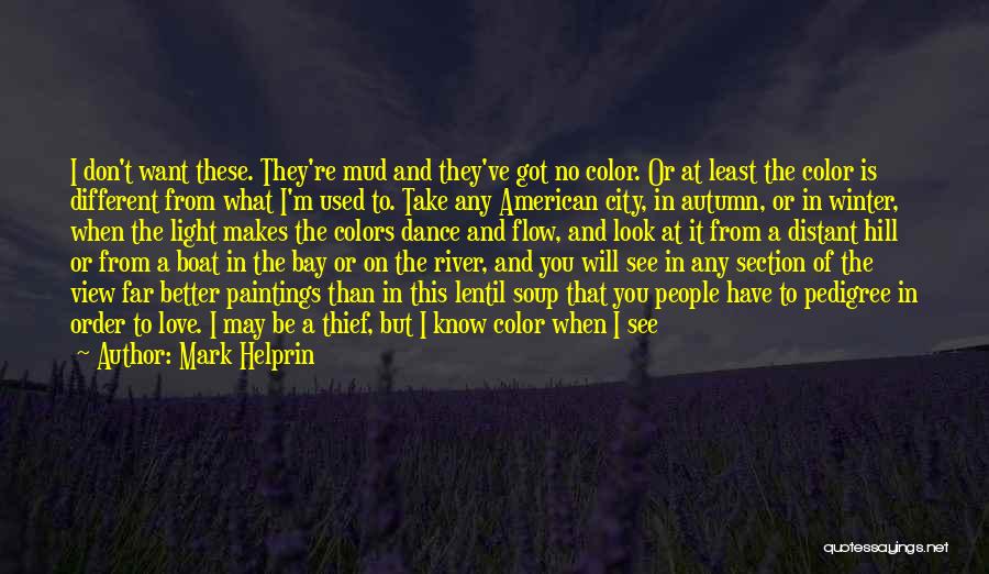 Mark Helprin Quotes 1270464