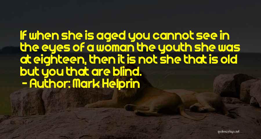 Mark Helprin Quotes 1511700