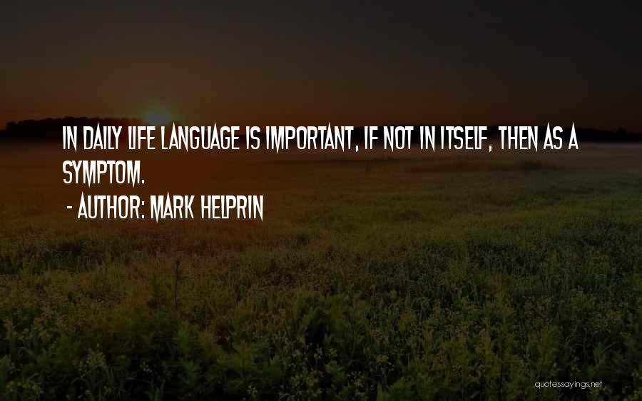 Mark Helprin Quotes 2044671