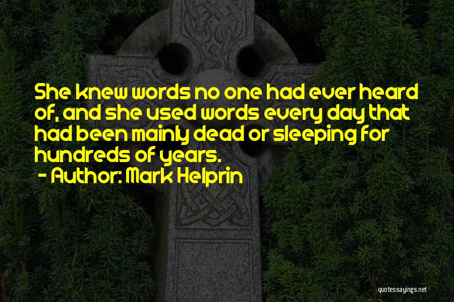 Mark Helprin Quotes 2173070