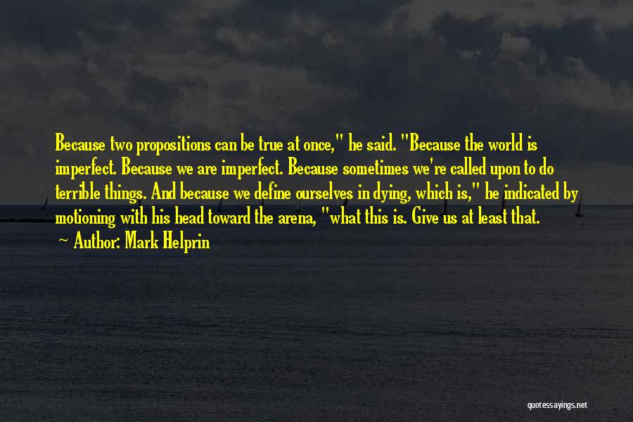 Mark Helprin Quotes 263132