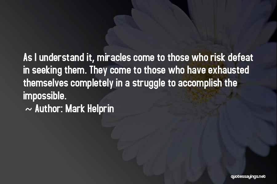 Mark Helprin Quotes 490851