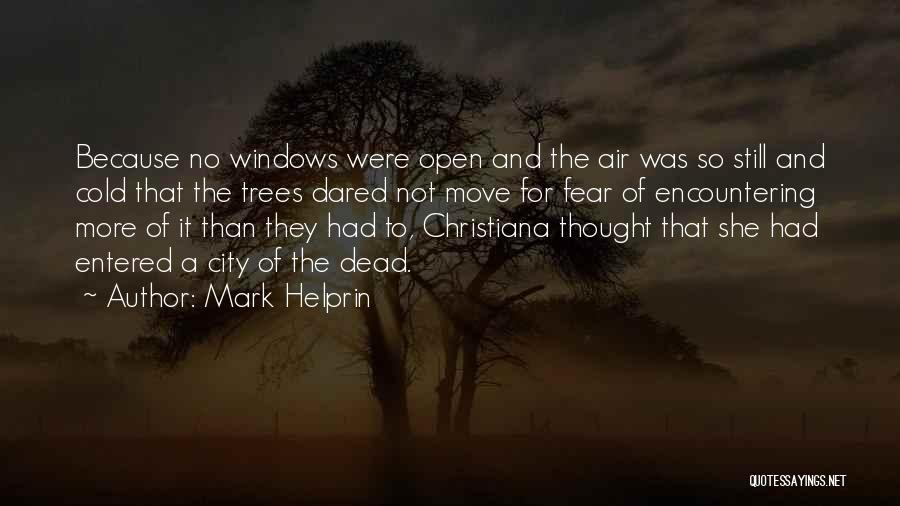 Mark Helprin Quotes 592397