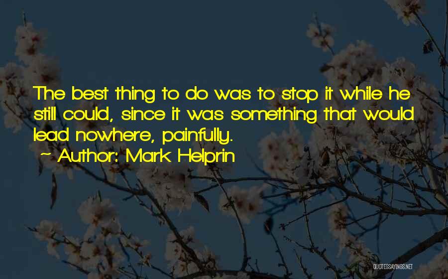 Mark Helprin Quotes 644066